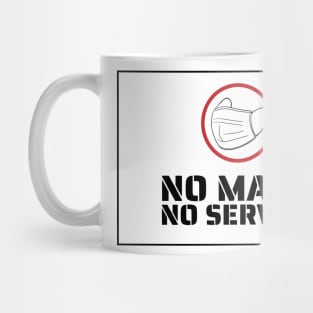 No Mask No Service Mug